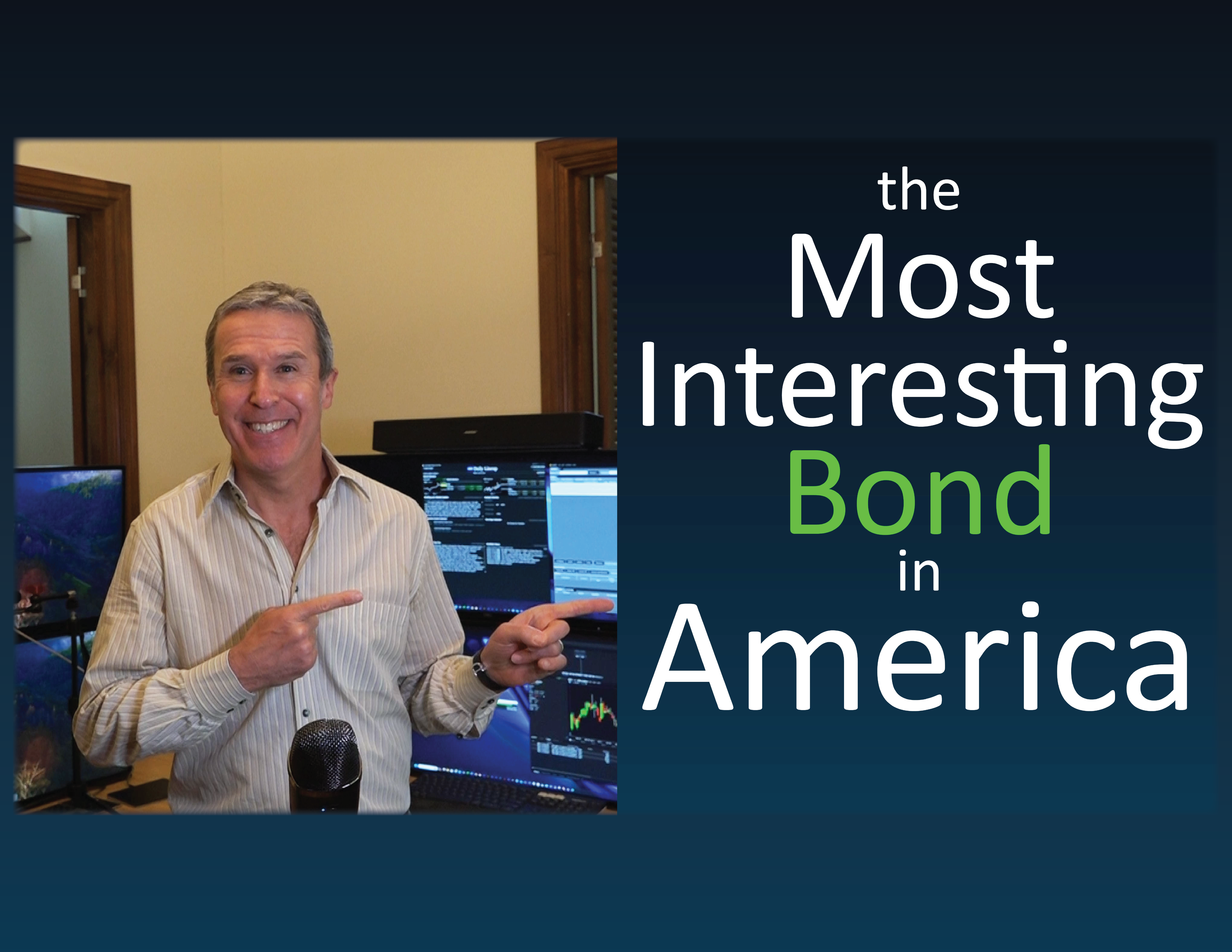 The Most Interesting Bond in America